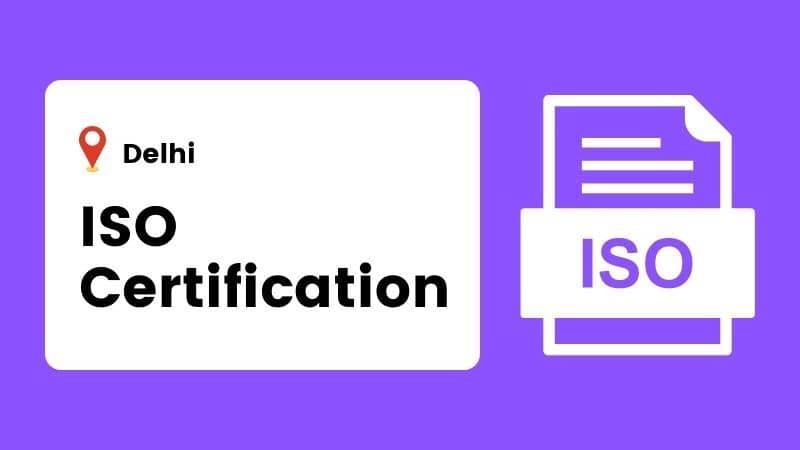 ISO Certification in Delhi