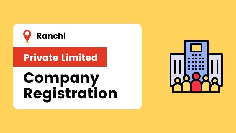 Private Limited Company Registration in Ranchi