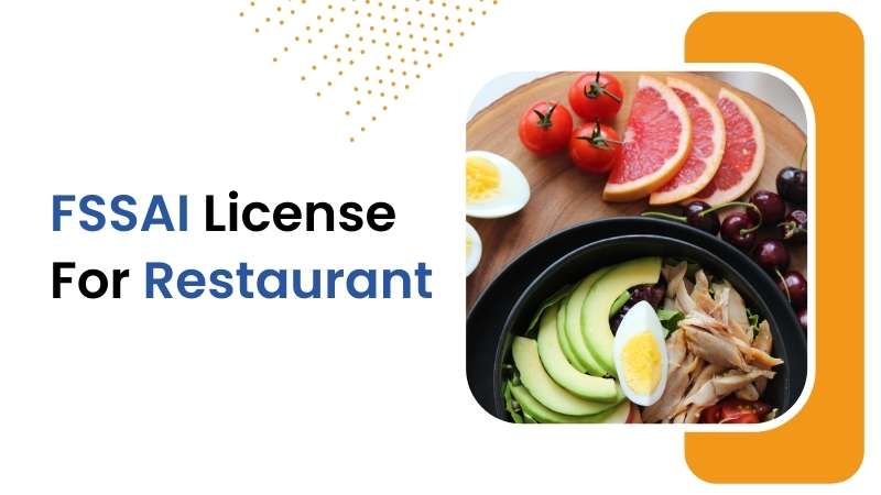 Get your Restaurant Cooking with Confidence: A Complete Guide to FSSAI License for Restaurants