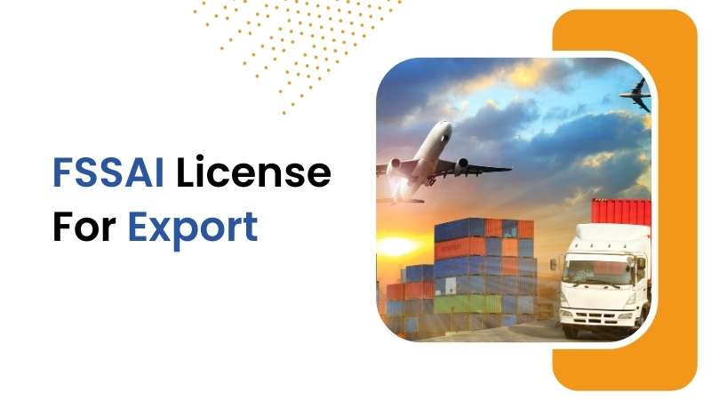 The Secret to Exporting Success Revealed: How to Obtain Your FSSAI License